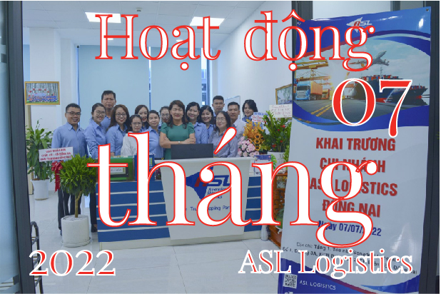 ASL LOGISTICS - TỔNG KẾT HOẠT ĐỘNG THÁNG 7 NĂM 2022